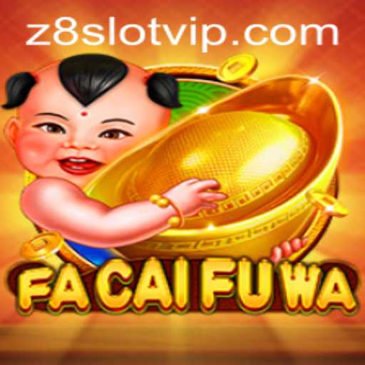 Discover the Thrilling World of FaCaiFuWa on Z8slot